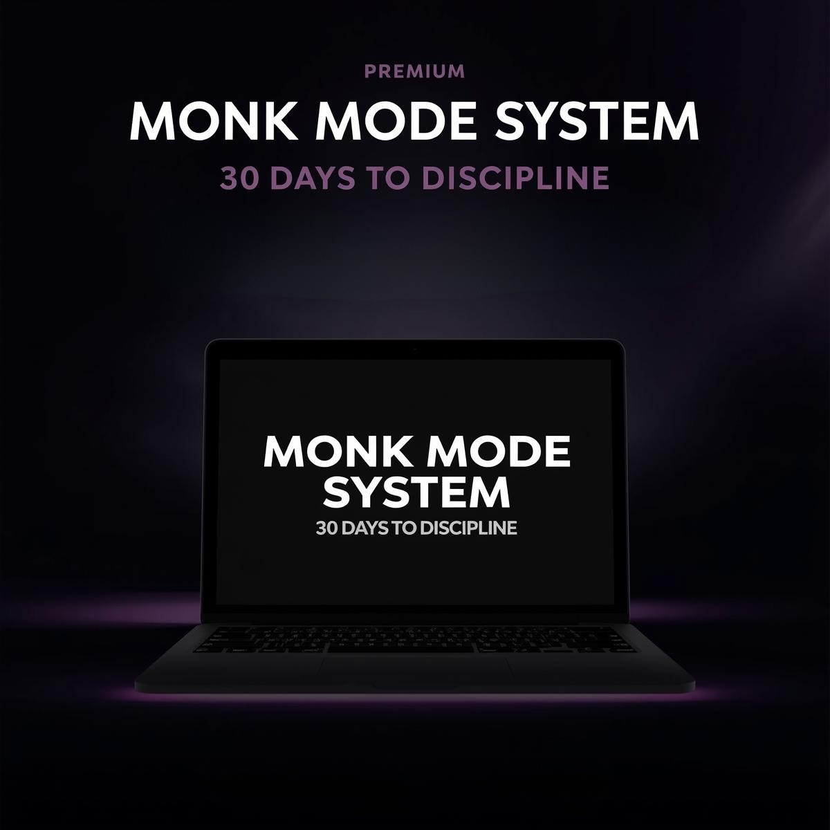 Monk Mode System™ 2.0 - 30 Days to Discipline